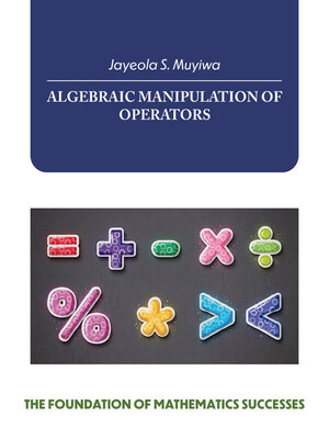 cover image of Algebraic Manipulation of Operators